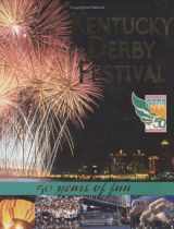 9781884532634-1884532632-Kentucky Derby Festival: 50 Years of Fun
