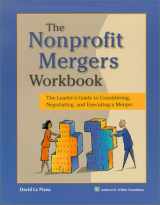 9780940069213-0940069210-Nonprofit Mergers Workbook: The Leader's Guide to Considering Negotiating & Executing a Merger