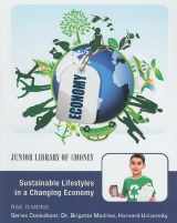 9781422218907-1422218902-Sustainable Lifestyles in a Changing Economy (Junior Library of Money)