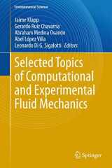 9783319114866-3319114867-Selected Topics of Computational and Experimental Fluid Mechanics (Environmental Science and Engineering)