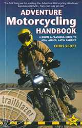 9781912716180-1912716186-Adventure Motorcycling Handbook: A Route & Planning Guide to Asia, Africa & Latin America