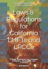 9780578544083-0578544083-Laws & Regulations for California LMFTs and LPCCs: A Desk Reference for Licensed Clinicians, Associates and Trainees