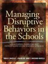 9780205318391-0205318398-Managing Disruptive Behaviors in the Schools: A Schoolwide, Classroom, and Individualized Social Learning Approach