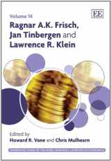 9781849804028-1849804028-Ragnar A.K. Frisch, Jan Tinbergen and Lawrence R. Klein (Pioneering Papers of the Nobel Memorial Laureates in Economics series, 14)