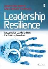 9781409440680-1409440680-Leadership Resilience: Lessons for Leaders from the Policing Frontline