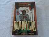 9780312029067-0312029063-Don Baylor: Nothing but the Truth: A Baseball Life
