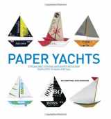9780307460219-0307460215-Paper Yachts: Streamlined Designs and Water-Resistant Templates to Make and Sail