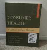 9780072972238-0072972238-Consumer Health: A Guide To Intelligent Decisions