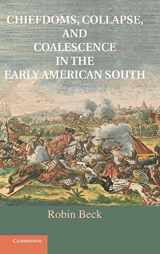 9781107022133-1107022134-Chiefdoms, Collapse, and Coalescence in the Early American South