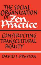 9780521350006-052135000X-The Social Organization of Zen Practice: Constructing Transcultural Reality