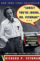 9780393316049-0393316041-Surely You're Joking, Mr. Feynman! (Adventures of a Curious Character)