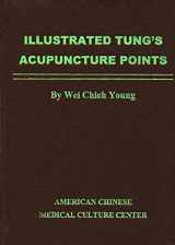9780977902637-0977902633-Illustrated Tung's Acupuncture Points