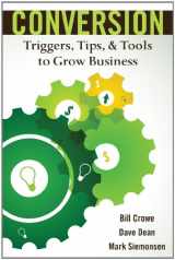 9781465237842-1465237844-Conversion: Triggers Tips & Tools to Grow Business