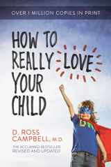 9780781412506-0781412501-How to Really Love Your Child