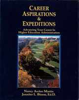9781588742674-1588742679-Career Aspirations & Expeditions: Advancing Your Career in Higher Education Administration