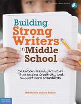 9781575423708-1575423707-Building Strong Writers in Middle School: Classroom-Ready Activities That Inspire Creativity and Support Core Standards