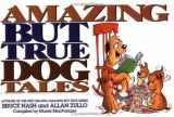 9780836280661-0836280660-Amazing But True Dog Tales