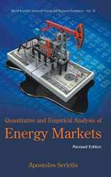 9789814436212-9814436216-QUANTITATIVE AND EMPIRICAL ANALYSIS OF ENERGY MARKETS (REVISED EDITION) (World Scientific Series on Energy and Resource Economics, 10)