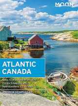 9781640494589-1640494588-Moon Atlantic Canada: Nova Scotia, New Brunswick, Prince Edward Island, Newfoundland & Labrador (Travel Guide)