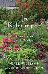 9781635577181-1635577187-In Kiltumper: A Year in an Irish Garden
