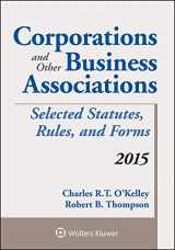 9781454859239-1454859237-Corporations and Other Business Associations Selected Statutes, Rules, and Forms: 2015 Supplement