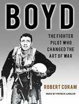 9781515908296-1515908291-Boyd: The Fighter Pilot Who Changed the Art of War