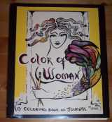 9780967421407-0967421403-Color of Woman - A Coloring Book and Journal