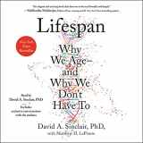 9781797103297-1797103296-Lifespan: Why We Age and Why We Don't Have To