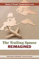 9783038690504-3038690503-The Trailing Spouse Reimagined: Stories of people transported by love