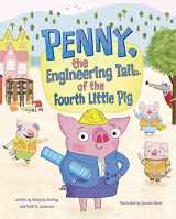 9781684464814-1684464811-Penny, the Engineering Tail of the Fourth Little Pig