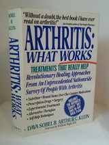 9780312032890-0312032897-Arthritis: What Works (An Arthritis Survey Publication)