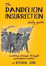 9780984813278-0984813276-The Dandelion Insurrection Study Guide: - making change through nonviolent action - (Dandelion Trilogy - The people will rise.)