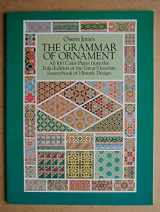 9780486254630-0486254631-The Grammar of Ornament: All 100 Color Plates from the Folio Edition of the Great Victorian Sourcebook of Historic Design (Dover Pictorial Archive Series)