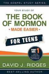 9781462136834-1462136834-Book of Mormon Made Easier For Teens: Part One