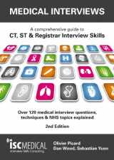 9781905812172-1905812175-Medical Interviews - a Comprehensive Guide to Ct, St and Registrar Interview Skills: Over 120 Medical Interview Questions, Techniques and NHS Topics Explained