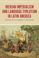 9780226126173-022612617X-Iberian Imperialism and Language Evolution in Latin America
