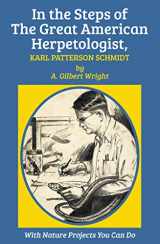 9781590773604-1590773608-In the Steps of The Great American Herpetologist, Karl Patterson Schmidt