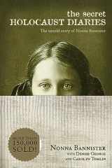 9781414325477-1414325479-The Secret Holocaust Diaries: The Untold Story of Nonna Bannister