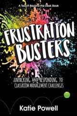 9781956306033-195630603X-Frustration Busters: Unpacking and Responding to Classroom Management Challenges