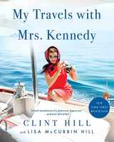 9781982181116-1982181117-My Travels with Mrs. Kennedy