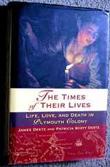 9780716738305-0716738309-The Times of Their Lives: Life, Love, and Death in the Plymouth Colony