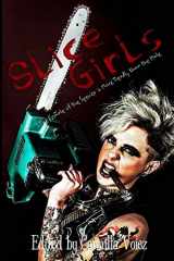 9781517732585-1517732581-Slice Girls: An Anthology of Feminazi Splatter Goth