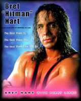 9780773760950-0773760954-Bret 'Hitman' Hart: The Best There Is, the Best There Was, the Best There Ever Will Be