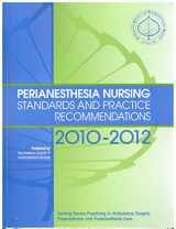 9780017688125-0017688124-Perianesthesia Nursing: Standards and Recommended Practices 2010-2012 (ASPAN, Standards of Perianesthesia Nursing Practice)