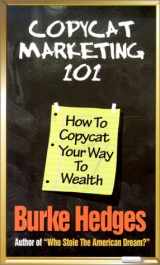 9780963266743-0963266748-Copycat Marketing 101: How to Copycat Your Way to Wealth