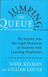 9780674489097-0674489098-Jumping the Queue: An Inquiry into the Legal Treatment of Students with Learning Disabilities