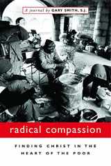 9780829420005-0829420002-Radical Compassion: Finding Christ in the Heart of the Poor