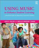 9780415878234-0415878233-Using Music to Enhance Student Learning: A Practical Guide for Elementary Classroom Teachers
