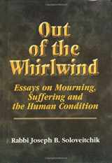 9780881257724-0881257729-Out of the Whirlwind: Essays on Mourning, Suffering and the Human Condition (MeOtzar HoRav, 3)