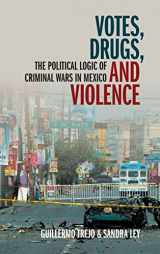 9781108841740-1108841740-Votes, Drugs, and Violence: The Political Logic of Criminal Wars in Mexico (Cambridge Studies in Comparative Politics)